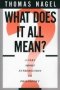 What Does It All Mean? - A Very Short Introduction To Philosophy   Paperback New Edition
