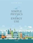 The Simple Physics Of Energy Use Hardcover