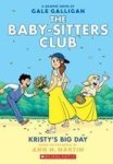 Kristy's Big Day The Baby-sitters Club Graphix 6 : Full-color Edition