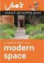 Modern Space - How To Design Your Garden With This Gardening Book For Beginners   Paperback