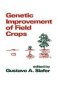 Genetic Improvement Of Field Crops   Hardcover