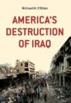 America& 39 S Destruction Of Iraq Hardcover