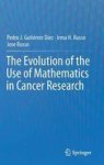The Evolution Of The Use Of Mathematics In Cancer Research Hardcover 2012