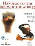 Handbook of the Birds of the World. Volume 1: Ostrich to Ducks Handbooks of the Birds of the World