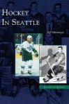 Hockey In Seattle Hardcover