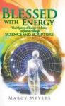 Blessed With Energy - The Mystery Of Energy Medicine Explained Through Science And Scripture Hardcover