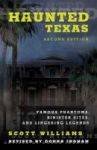 Haunted Texas - Famous Phantoms Sinister Sites And Lingering Legends Paperback 2ND Revised Edition