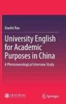 University English For Academic Purposes In China - A Phenomenological Interview Study Hardcover 1ST Ed. 2018