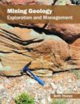 Mining Geology: Exploration And Management Hardcover