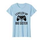 Leveled Up To Big Sister Baby Announcement Gaming Gamer T-Shirt