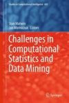 Challenges In Computational Statistics And Data Mining Hardcover 1ST Ed. 2016