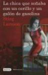 La chica que sonaba con un cerillo y un galon de gasolina: The Girl Who Played with Fire Spanish Edition