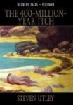 The 400-MILLION-YEAR-ITCH Hardcover