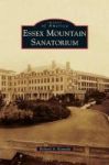 Essex Mountain Sanatorium Hardcover