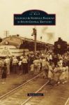 Louisville & Nashville Railroad In South Central Kentucky Hardcover