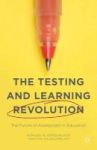 Testing And Learning Revolution 2016 - The Future Of Assessment In Education Hardcover