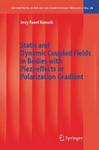 Static and Dynamic Coupled Fields in Bodies with Piezoeffects or Polarization Gradient