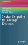 Services Computing For Language Resources Hardcover 1ST Ed. 2018