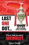 Last One Out - When Hull Invaded Wembley Paperback