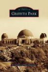 Griffith Park Hardcover