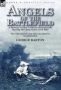 Angels Of The Battlefield - A History Of The Catholic Sisterhoods During The American Civil War Hardcover