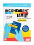 Incohearent Family Game