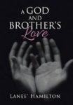 A God And Brother& 39 S Love Hardcover