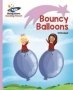 Reading Planet - Bouncy Balloons - Lilac: Lift-off   Paperback