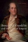 Benjamin Franklin And The Ends Of Empire Hardcover