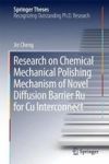 Research On Chemical Mechanical Polishing Mechanism Of Novel Diffusion Barrier Ru For Cu Interconnect Springer Theses