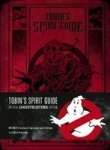 Tobin& 39 S Spirit Guide Official Ghostbusters Edition Hardcover