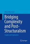Bridging Complexity And Post-structuralism - Insights And Implications Hardcover 1ST Ed. 2016