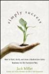 Simply Success: How to Start, Build and Grow a Multimillion Dollar Business the Old-Fashioned Way