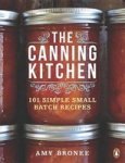 The Canning Kitchen - 101 Simple Small Batch Recipes Paperback