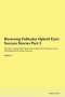 Reversing Follicular Hybrid Cyst - Success Stories Part 2 The Raw Vegan Plant-based Detoxification & Regeneration Workbook For Healing Patients. Volume 7   Paperback