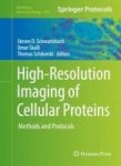 High-resolution Imaging Of Cellular Proteins 2016 - Methods And Protocols Hardcover 2016 Ed.