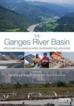 The Ganges River Basin - Status And Challenges In Water Environment And Livelihoods Hardcover