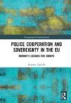 Police Cooperation And Sovereignty In The Eu - Norway& 39 S Lessons For Europe Hardcover