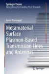Metamaterial Surface Plasmon-based Transmission Lines And Antennas Hardcover 1ST Ed. 2018