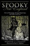 Spooky New England - Tales Of Hauntings Strange Happenings And Other Local Lore Paperback 2ND Revised Edition