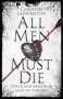 All Men Must Die - Power And Passion In Game Of Thrones   Paperback