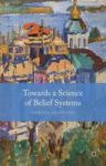 Towards A Science Of Belief Systems Hardcover