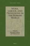 Work Labour And Professions In The Roman World English Latin Hardcover