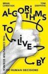 Algorithms To Live By - The Computer Science Of Human Decisions Paperback