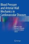 Blood Pressure And Arterial Wall Mechanics In Cardiovascular Diseases Hardcover 2014 Ed.