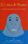 If I Were a Manatee - A Coloring and Activity Book Paperback