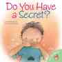 Do You Have A Secret?   Paperback
