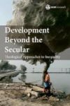 Development Beyond The Secular - Theological Approaches To Inequality Hardcover