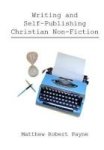 Writing And Self Publishing Christian Nonfiction - Simple Tips To Streamline Your First Book Hardcover