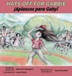 Hats Off For Gabbie - Aplausos Para Gaby Hardcover